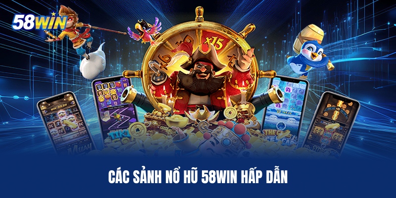 cac-sanh-no-hu-58win-hap-dan