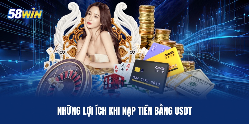 nhung-loi-ich-khi-nap-tien-bang-usdt