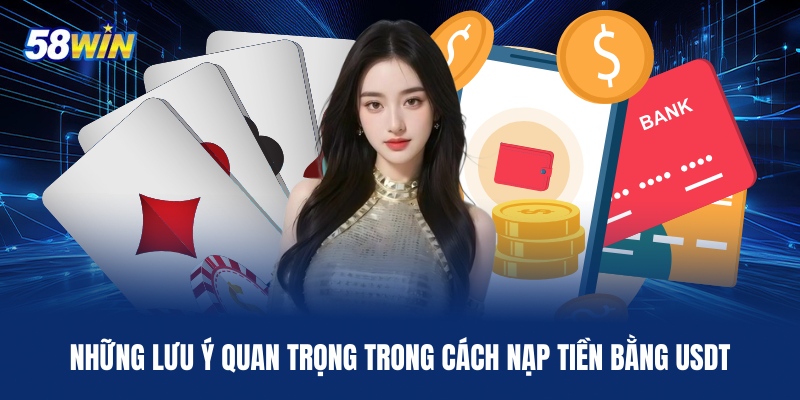 nhung-luu-y-quan-trong-trong-cach-nap-tien-bang-usdt