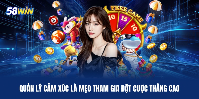 quan-ly-cam-xuc-la-meo-tham-gia-dat-cuoc-thang-cao